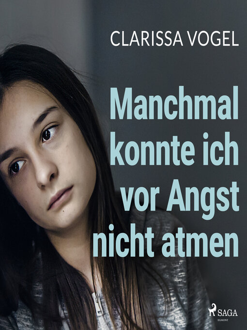 Title details for Manchmal konnte ich vor Angst nicht atmen by Clarissa Vogel - Available
